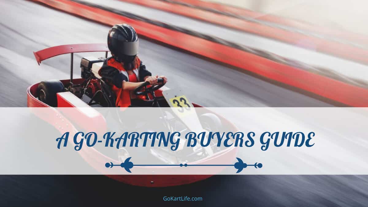 A Go-Karting Buyers Guide
