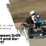 Difference Between Drift Kart and Go-Kart